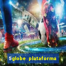 5globe plataforma de jogos